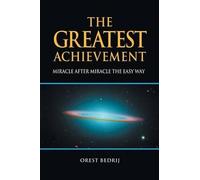 Orest Bedrij The Greatest Achievement (Tascabile)