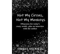 Orest Stocco Not My Circus, Not My Monkeys (Tascabile)