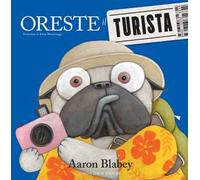 Oreste il turista. Ediz. a colori
