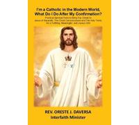 Oreste J Davers I'm a Catholic in the Modern World, What Do I Do Aft (Tascabile)