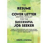Oreste J Davers The Resume and Cover Letter Writing Toolkit for the (Tascabile)