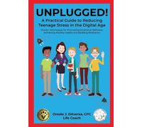 Oreste J Davers UNPLUGGED A Practical Guide to Managing Teenage Str (Tascabile)