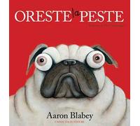 Oreste la peste. Ediz. a colori