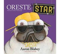 Oreste la star – Ediz. a colori