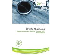 Oreste Migliaccio: Naples, Ellis Island, Bellaire: Queens, Italy, United States