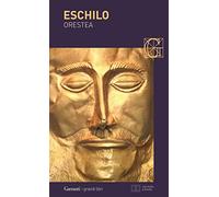 Orestea: Agamennone-Coefore-Eumenidi. Testo greco a fronte. Ediz. illustrata