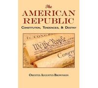 Orestes Augustus Brownson The American Republic (Tascabile)