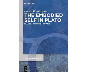 Orestis Karatzoglou The Embodied Self in Plato (Tascabile)