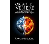 Orfani di Venere: La scoperta scientifica che riscrive le nostre origini