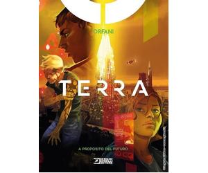ORFANI - TERRA 2 - A PROPOSITO DEL FUTURO