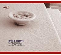 Orfeo Celeste: Chamber Music by La Reverencia (2013-08-03)