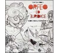 Orfeo ed Euridice. Andrei fino all'inferno per te