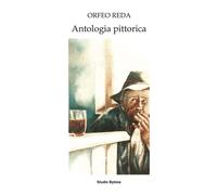 Orfeo Reda. Antologia Pittorica - [Studio Byblos]
