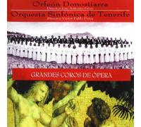 Orfeon Donostiarra / Orquestra Sinfonica De Tenerife / Jose Antonio Sainz / Victor Pablo Perez - Grandes Coros de Opera