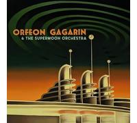 Orfeon Gagarin - & The Supermoon Orchestra