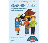Orff für Kleine, Band 2 - Singen und Spielen mit Orffinstrumenten: Das rhythmische Spielbüchlein