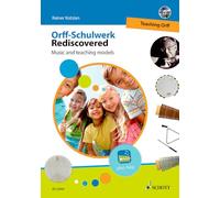 Orff-schulwerk Rediscovered - Teaching Orff + Dvd: Music and Teaching Models: Band 1