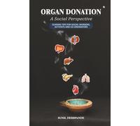 ORGAN DONATION: A Social Perspective, Guiding Tips For Social workers, Activists and Co-ordinators