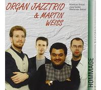 ORGAN JAZZ TRIO & MARTIN - HOMMAGE