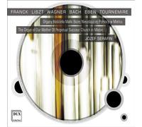 Franck/Liszt/Wagner/Bach/Eben/Tournemire - Organ Of Our Mother Of Perpetual Succour Chuch In
