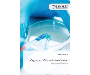Organ-on-a-Chip and Microfluidics: Fundamentals to Frontiers