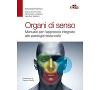 Organi di senso. Manuale per l’approccio integrato alle patologie testa-collo