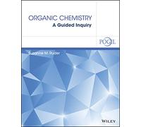 Organic Chemistry: A Guided Inquiry