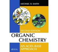 Organic Chemistry: An Acid-Base Approach, Second Edition