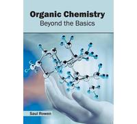 Organic Chemistry: Beyond the Basics (Copertina rigida)