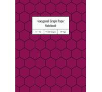 Organic Chemistry Hexagonal Graph Paper Notebook: Hexagon Grid Paper (1/4 Inch) for Drawing Chemical Structures, Lab Notes, and Study