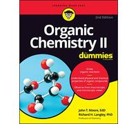 John T. Moore Richard H. Langley Organic Chemistry II For Dummies (Tascabile)