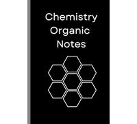 Organic chemistry notes: Hexagonal Graph Notebook - Organic Chemistry: 100 pages hexagonal graph paper notebook for drawing organic chemistry structures