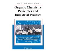 Organic Chemistry Principles and Industrial Practice