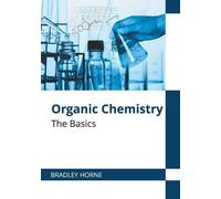 Organic Chemistry: The Basics (Copertina rigida)