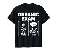 Organic Exam Before After Giochi di Parole sulla Chimica Maglietta