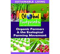 Organic Farmers & The Ecological Farming Movement