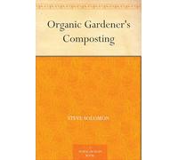 Organic Gardener's Composting