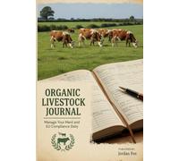 ORGANIC LIVESTOCK JOURNAL: Manage Your Herd and EU Compliance Daily
