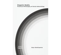 Organic Madia: Practical Philosophy of Social Advertising