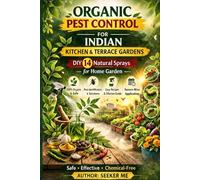 Organic Pest Control for Indian Kitchen & Terrace Gardens: DIY 14 Natural Sprays for Home Garden