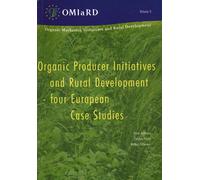 Organic Producer Initiatives and Rural Development. Four European Case Studies