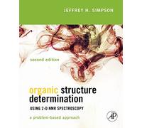 Organic Structure Determination Using 2-D NMR Spectroscopy: A Problem-Based Approach