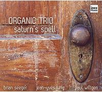 Organic Trio - Saturn'S Spell