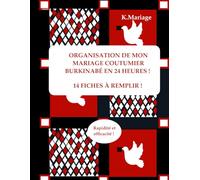 ORGANISATION DE MON MARIAGE COUTUMIER BURKINABÉ EN 24 HEURES !: Livre de planification de PPS burkinabé avec 14 fiches à remplir !