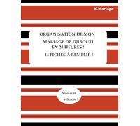 ORGANISATION DE MON MARIAGE DJIBOUTIEN EN 24 HEURES !: Livre de planification de mariage Djiboutien avec 14 fiches à remplir !