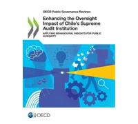 Organisation for Economic C Enhancing the oversight impact of Chile' (Tascabile)