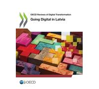 Organisation for Economic Co Going Digital in Latvia (OECD Reviews (Tascabile)