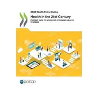 Organisation for Economic Co-operation and Deve Health in the 21st (Tascabile)