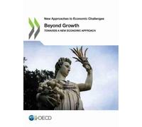 Organisation for Beyond growth: towards a new economic approach (N (Tascabile)