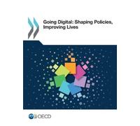 Organisation for Economic Co-operation and Development Going digital (Tascabile)